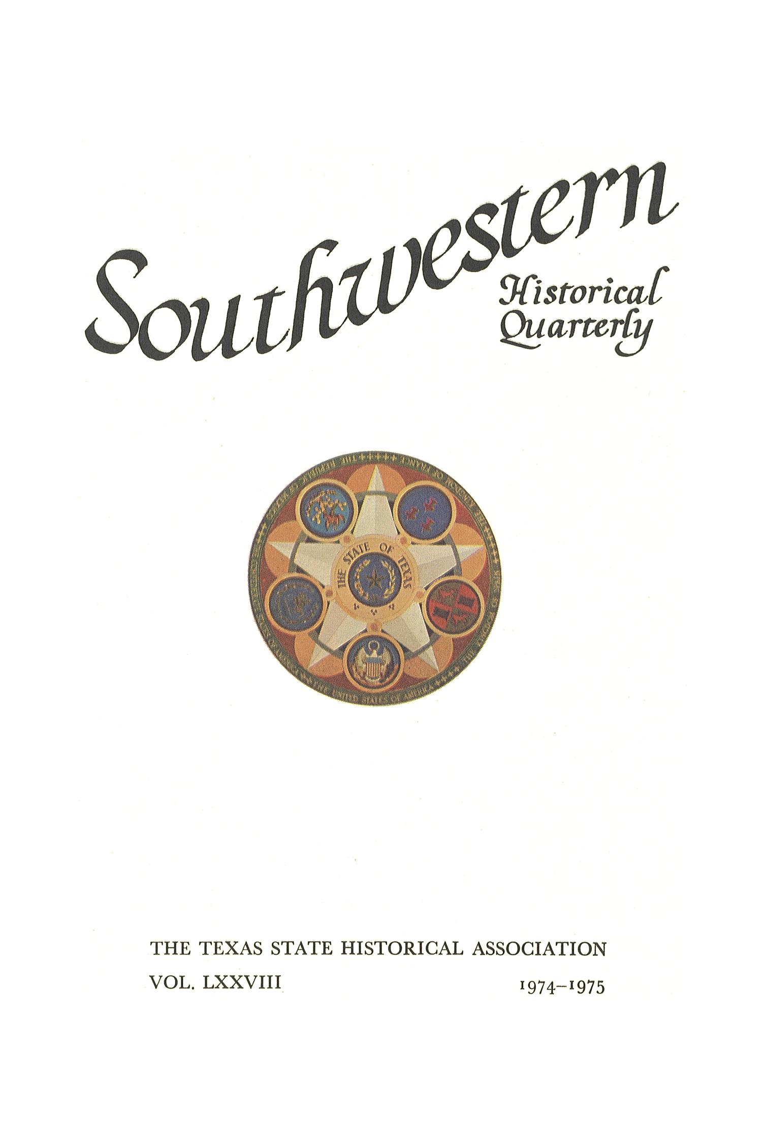 The Southwestern Historical Quarterly, Volume 78, July 1974 - April, 1975
                                                
                                                    Title Page
                                                