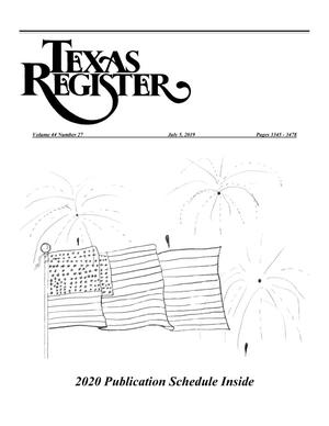 Texas Register, Volume 44, Number 27, Pages 3345-3478, July 5, 2019