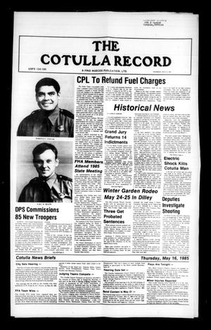 The Cotulla Record (Cotulla, Tex.), Ed. 1 Thursday, May 16, 1985
