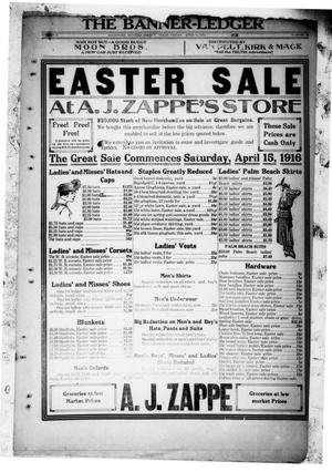The Banner-Ledger (Ballinger, Tex.), Vol. 35, No. 29, Ed. 1 Friday, April 14, 1916