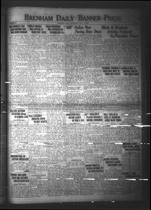 Primary view of object titled 'Brenham Daily Banner-Press (Brenham, Tex.), Vol. 40, No. 196, Ed. 1 Wednesday, November 14, 1923'.