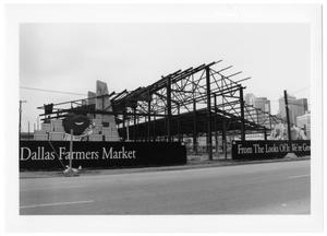 [Construction of Dallas Farmer's Market]