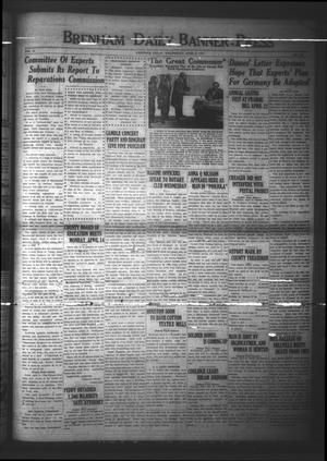 Primary view of object titled 'Brenham Daily Banner-Press (Brenham, Tex.), Vol. 41, No. 12, Ed. 1 Wednesday, April 9, 1924'.