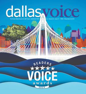 Dallas Voice (Dallas, Tex.), Vol. 35, No. 47, Ed. 1 Friday, March 29, 2019