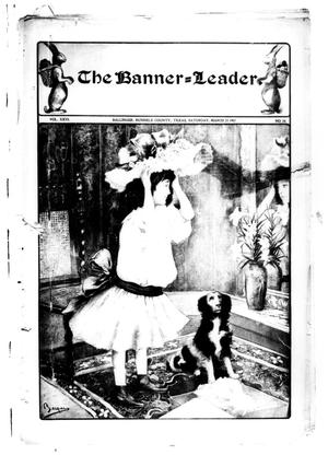 The Banner-Leader. (Ballinger, Tex.), Vol. 26, No. 24, Ed. 1 Saturday, March 23, 1907