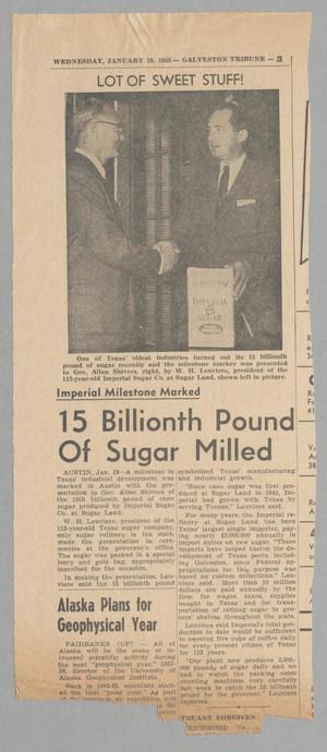 Primary view of object titled '[Clipping: 15 Billionth Pound Of Sugar Milled]'.