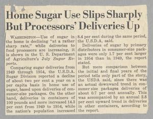 [Clipping: Home Sugar Use Slips Sharply But Processors' Deliveries Up]
