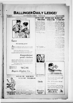 Ballinger Daily Ledger (Ballinger, Tex.), Vol. 15, Ed. 1 Tuesday, March 30, 1920