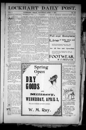 Lockhart Daily Post. (Lockhart, Tex.), Vol. 1, No. 66, Ed. 1 Saturday, April 6, 1901