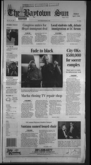 The Baytown Sun (Baytown, Tex.), Vol. 85, No. 118, Ed. 1 Friday, April 7, 2006