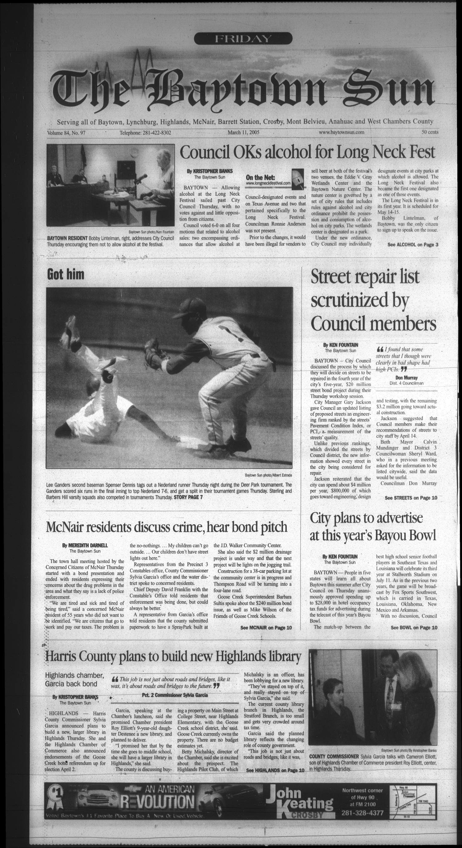 The Baytown Sun (Baytown, Tex.), Vol. 84, No. 97, Ed. 1 Friday, March 11, 2005
                                                
                                                    [Sequence #]: 1 of 13
                                                