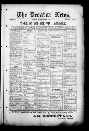 Primary view of object titled 'The Decatur News. (Decatur, Tex.), Vol. 18, No. 20, Ed. 1 Friday, May 5, 1899'.