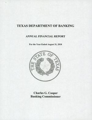 Primary view of object titled 'Texas Department of Banking Annual Financial Report: 2018'.
