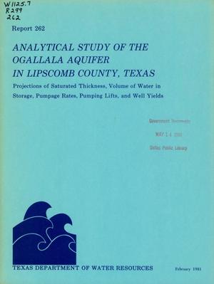 Analytical Study of the Ogallala Aquifer in Lipscomb County, Texas: Projections of Saturated Thickness, Volume of Water in Storage, Pumpage Rates, Pumping Lifts, and Well Yields