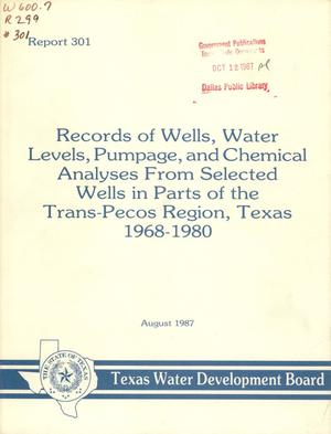 Records of Wells, Water Levels, Pumpage, and Chemical Analyses from selected Wells in Parts of the Trans-Pecos Region, Texas 1968-1980