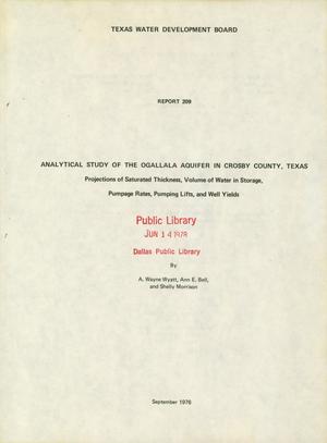 Primary view of object titled 'Analytical Study of the Ogallala Aquifer in Crosby County, Texas: Projections of Saturated Thickness, Volume of Water in Storage, Pumpage Rates, Pumping Lifts, and Well Yields'.
