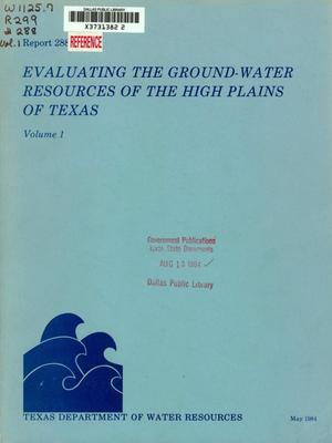 Primary view of object titled 'Evaluating the Ground Water Resources of the High Plains of Texas: Volume 1'.