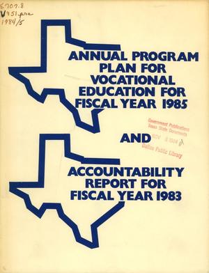 Primary view of object titled 'Texas Annual Program Plan for Vocational Education: 1985'.