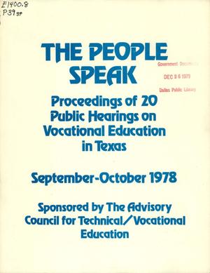 Primary view of object titled 'The People Speak: Proceedings of 20 Public Hearings on Vocational Education in Texas, September-October 1978'.