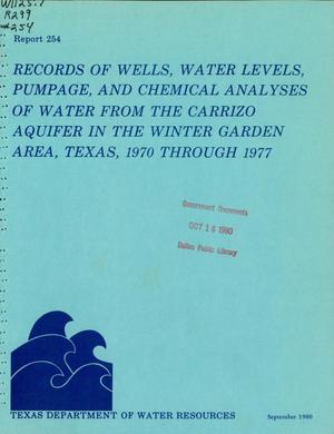 Records of Wells, Water Levels, Pumpage and Chemical Analyses of Water from the Carizzo Aquifer in the Winter Garden Area, Texas, 1970 through 1977