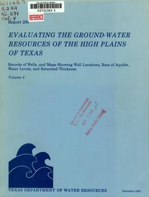 Primary view of object titled 'Evaluating the Ground-Water Resources of the High Plains of Texas: Volume 4'.