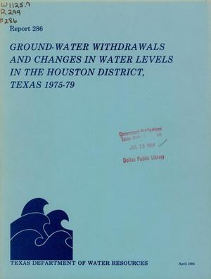 Primary view of object titled 'Ground-Water Withdrawals and Changes in Water Levels in the Houston District, Texas 1975-79'.