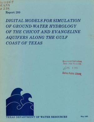 Digital Models for Simulation of Ground-Water Hydrology of the Chicot and Evangeline Aquifers Along the Gulf Coast of Texas