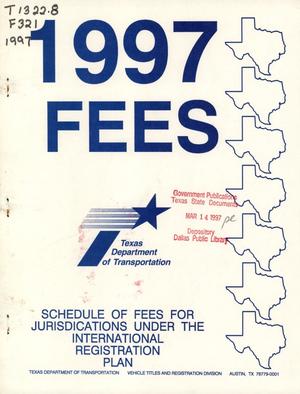 Primary view of object titled 'Schedule of Fees For Jurisdications Under the International Registration Plan: 1997 Fees'.