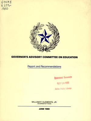 Primary view of object titled 'Texas Governor's Advisory Committee on Education : Report and Recommendations'.