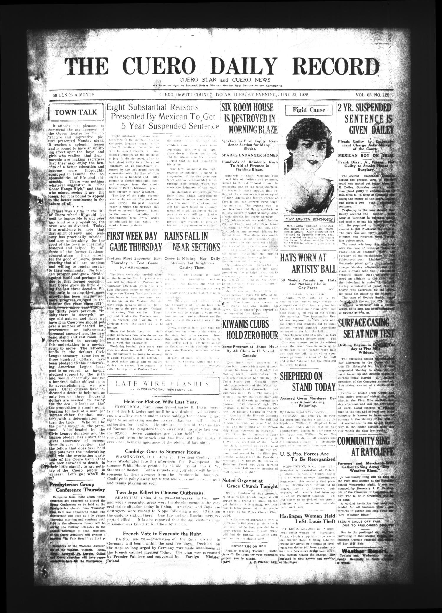 The Cuero Daily Record (Cuero, Tex.), Vol. 62, No. 129, Ed. 1 Tuesday, June 23, 1925
                                                
                                                    [Sequence #]: 1 of 8
                                                
