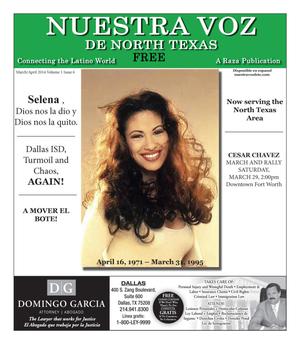 Nuestra Voz De North Texas (Fort Worth, Tex.), Vol. 1, No. 1, Ed. 1 Saturday, March/April 2014