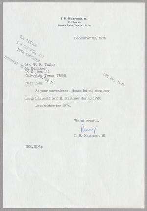 [Letter from I. H. Kempner, III to T. E. Taylor, December 28, 1973]