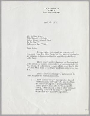 [Letter from I. H. Kempner, III to Arthur Alpert, April 12, 1973]