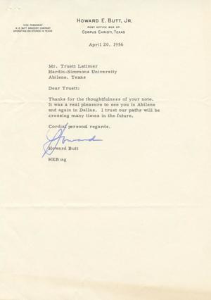 [Letter from Howard E. Butt Jr. to Truett Latimer, April 20, 1956]