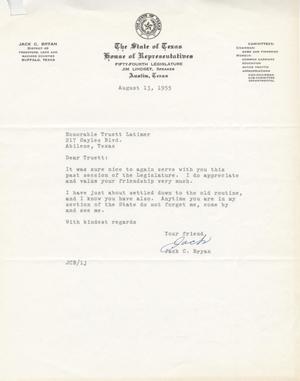 [Letter from Jack C. Bryan to Truett Latimer, August 13, 1955]