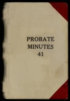 Travis County Probate Records: Probate Minutes 41