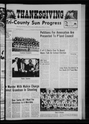 Tri-County Sun Progress (Pearland, Tex.), Vol. 6, No. 20, Ed. 1 Thursday, November 27, 1969
