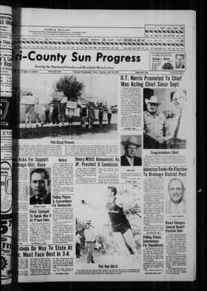 Primary view of object titled 'Tri-County Sun Progress (Pearland, Tex.), Vol. 6, No. 42, Ed. 1 Thursday, April 30, 1970'.