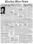 Newspaper: Electra Star-News (Electra, Tex.), Vol. 7, No. 34, Ed. 1 Thursday, Ju…