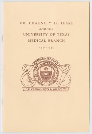 Primary view of object titled 'Dr. Chauncey D. Leake and the University of Texas Medical Branch, 1942-1955'.