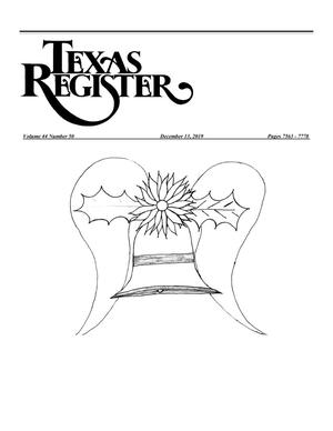 Primary view of object titled 'Texas Register, Volume 44, Number 50, Pages 7563-7778, December 13, 2019'.