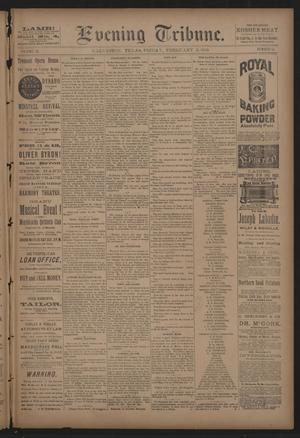 Evening Tribune. (Galveston, Tex.), Vol. 9, No. 75, Ed. 1 Friday, February 8, 1889