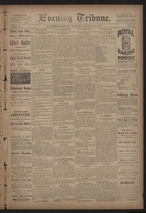 Evening Tribune. (Galveston, Tex.), Vol. 9, No. 105, Ed. 1 Monday, March 18, 1889