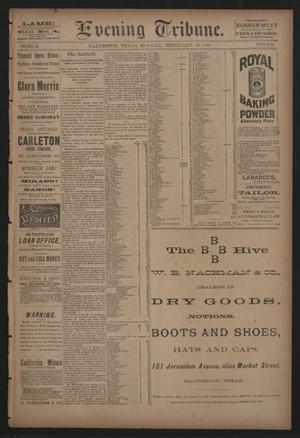 Evening Tribune. (Galveston, Tex.), Vol. 9, No. 83, Ed. 1 Monday, February 18, 1889