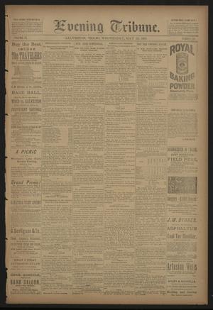 Evening Tribune. (Galveston, Tex.), Vol. 9, No. 168, Ed. 1 Wednesday, May 29, 1889