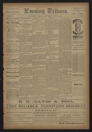 Evening Tribune. (Galveston, Tex.), Vol. 8, No. 165, Ed. 1 Saturday, May 19, 1888