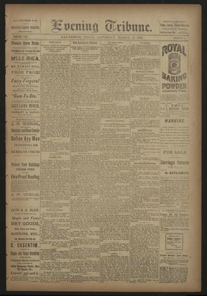 Evening Tribune. (Galveston, Tex.), Vol. 8, No. 111, Ed. 1 Saturday, March 17, 1888