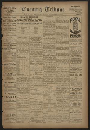 Evening Tribune. (Galveston, Tex.), Vol. 9, No. 5, Ed. 1 Thursday, November 15, 1888