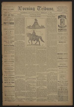 Primary view of object titled 'Evening Tribune. (Galveston, Tex.), Vol. 8, No. 87, Ed. 1 Saturday, February 18, 1888'.