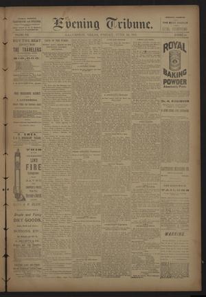 Evening Tribune. (Galveston, Tex.), Vol. 8, No. 194, Ed. 1 Friday, June 22, 1888